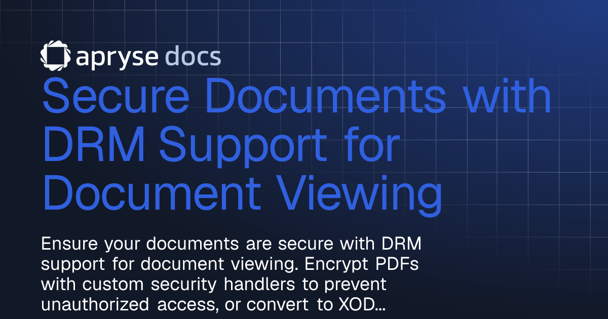 Secure Documents with DRM Support for Document Viewing | Web SDK | Apryse